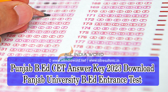 Punjab B.Ed CET Solution Key 2023 Download - Panjab University